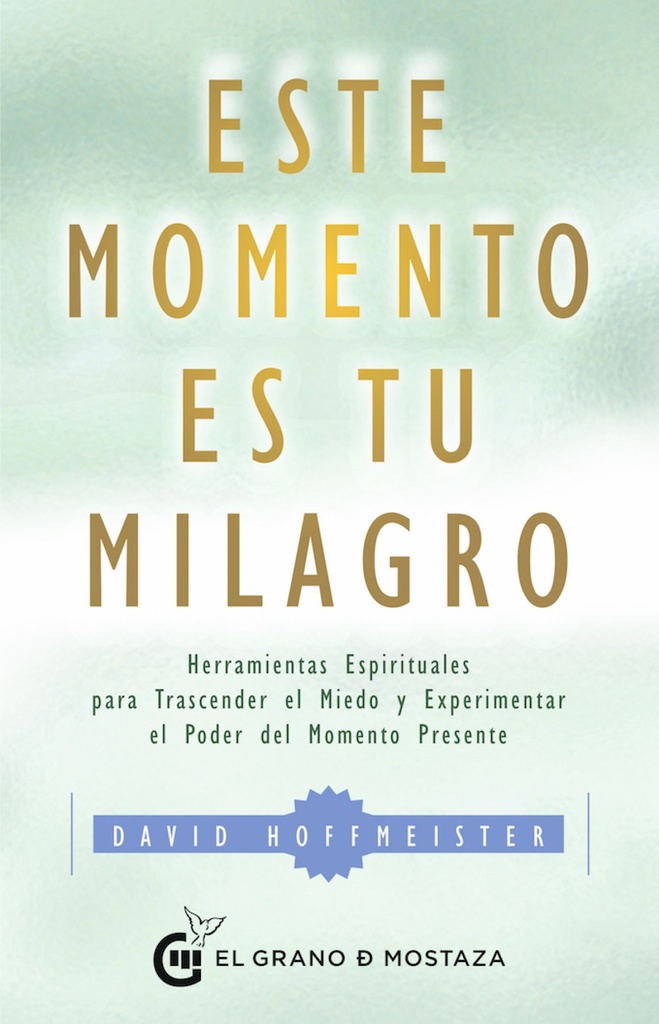 [9788412072402] ESTE MOMENTO ES TU MILAGRO