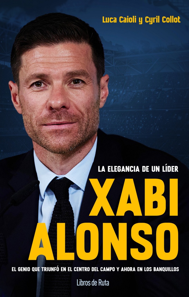 [9788412178036] XABI ALONSO. LA ELEGANCIA DE UN LÍDER