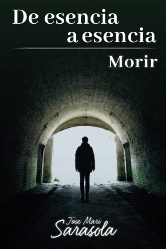 [9788412220278] De Esencia A Esencia:Morir