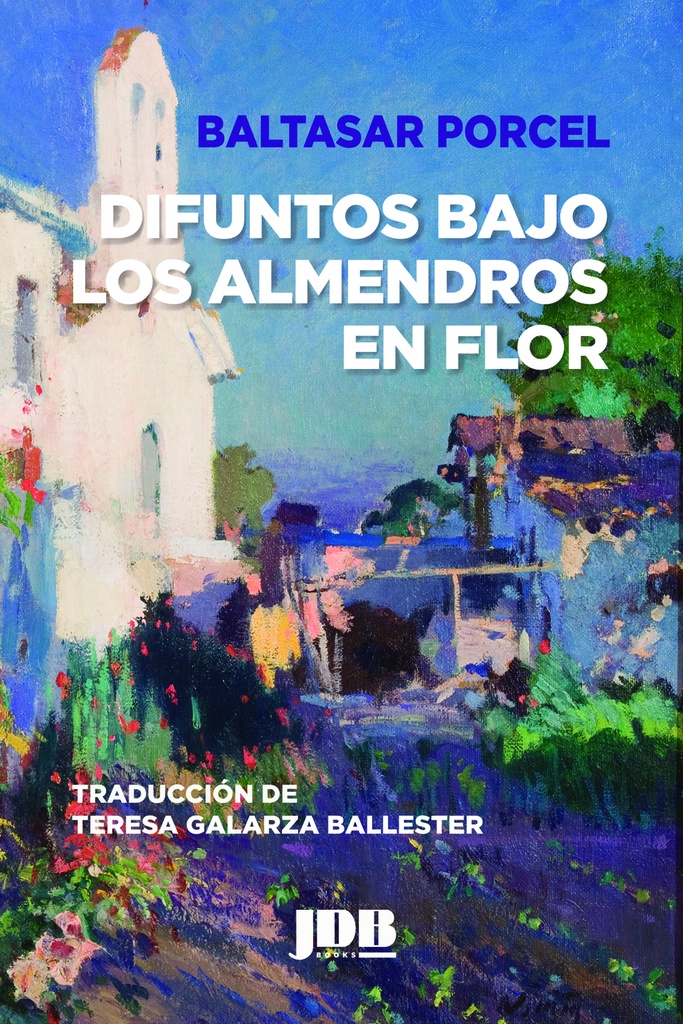 [9788412360141] Difuntos bajo los almendros en flor