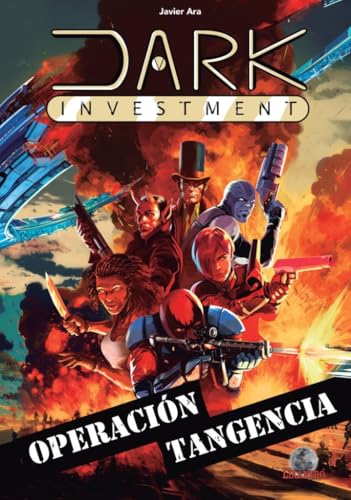 [9788412807035] DARK INVESTMENT 04: OPERACIÓN TANGENCIA