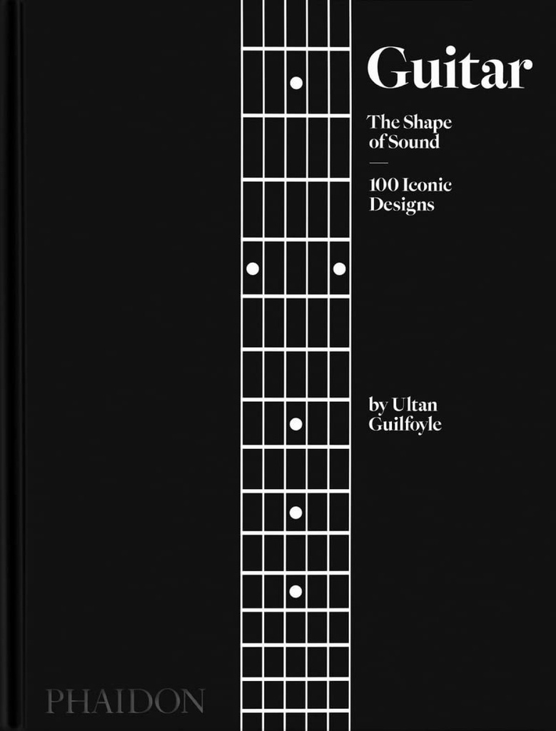 [9781838665586] Guitar : The Shape of Sound (100 Iconic Designs)