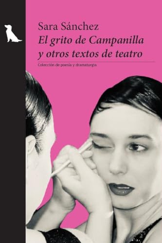 [9788412881905] El grito de Campanilla y otros textos de teatro
