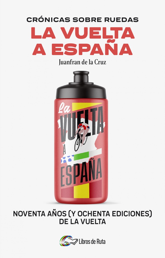 [9788412905755] CRÓNICAS SOBRE RUEDAS: LA VUELTA A ESPAÑA