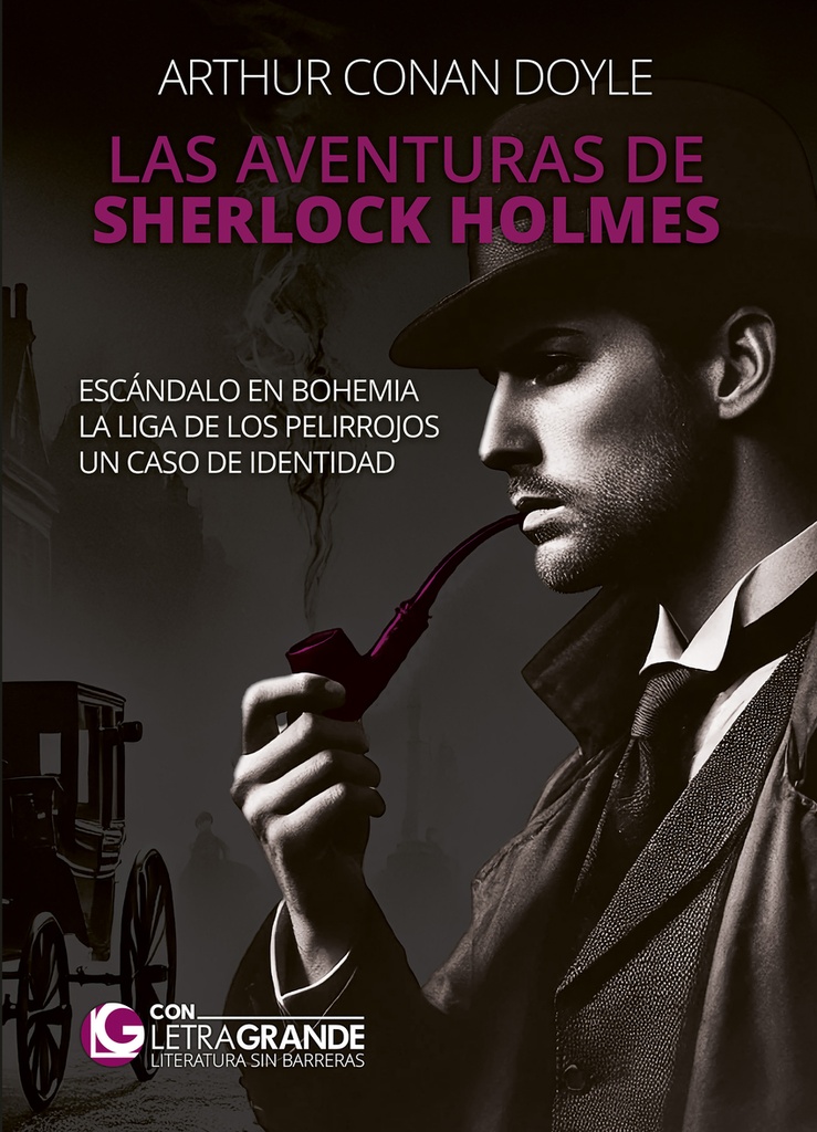 [9788412932706] Las aventuras de Sherlock Holmes: Escándalo en Bohemia - La Liga de los Pelirrojos - Un caso de identidad