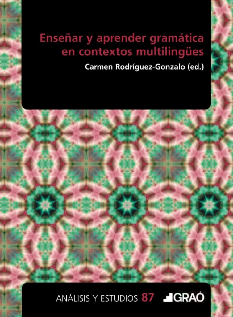 [9788412936780] Enseñar y aprender gramática en contextos multilingües