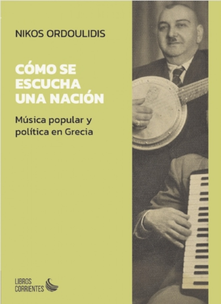 [9788412940855] Cómo se escucha una nación. Música popular y política en Grecia