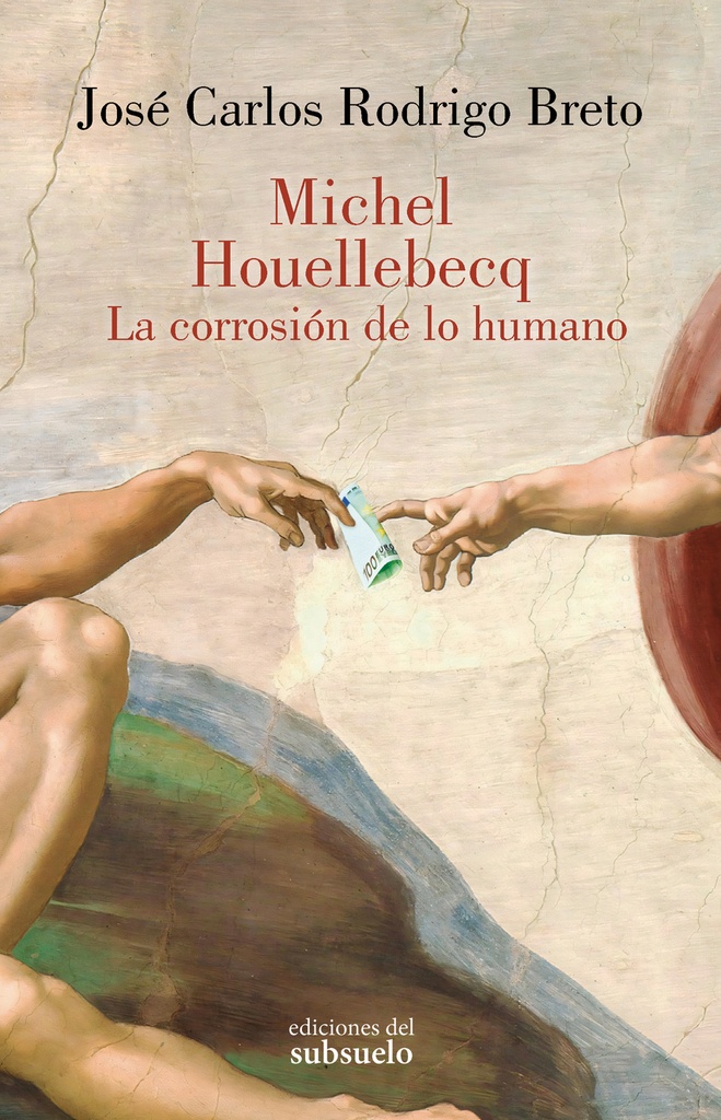 [9788412974737] Michel Houellebecq. La corrosión de lo humano