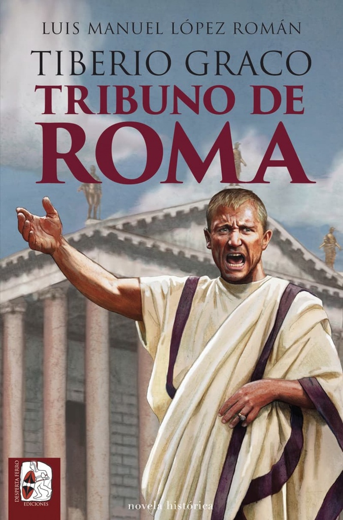 [9788412981049] Tiberio Graco. Tribuno de Roma