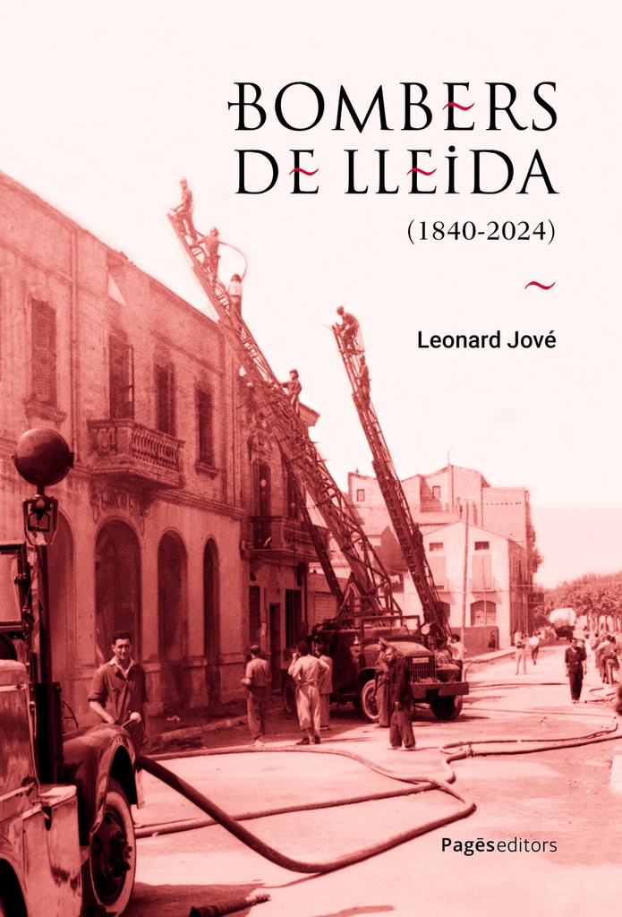[9788413036182] Bombers de Lleida (1840-2024)