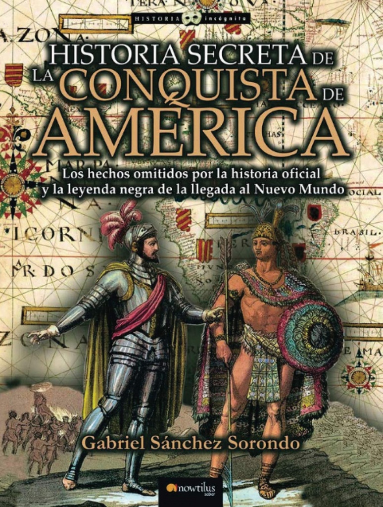 [9788413051529] Historia secreta de la conquista de América