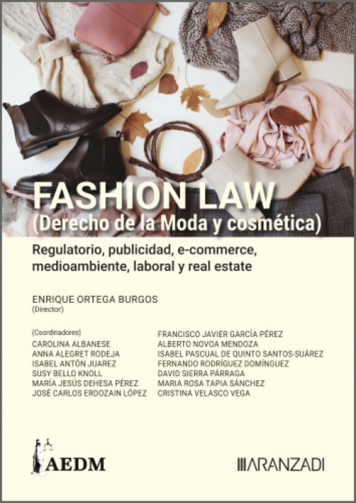 [9788413096339] FASHION LAW (Derecho de la Moda y cosmética). Regulatorio, publicidad, ecommerce, medioambiente, laboral y real estate (Tomo II)