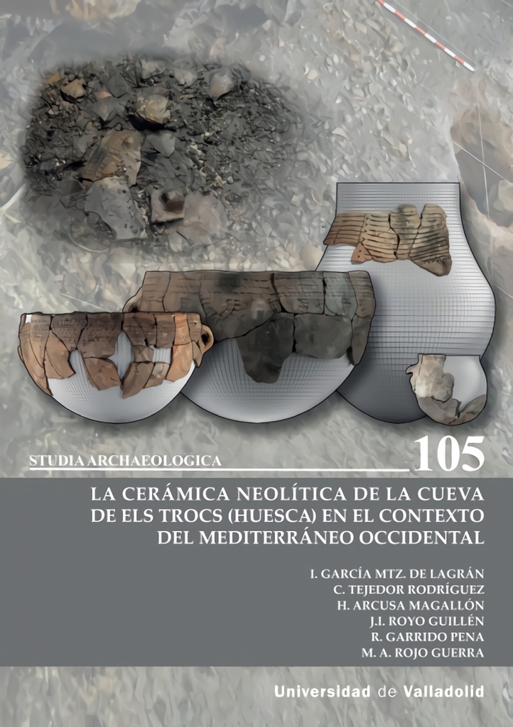 [9788413203218] LA CERÁMICA NEOLÍTICA DE LA CUEVA DE ELS TROCS (HUESCA) EN EL CONTEXTO DEL MEDITERRÁNEO OCCIDENTAL