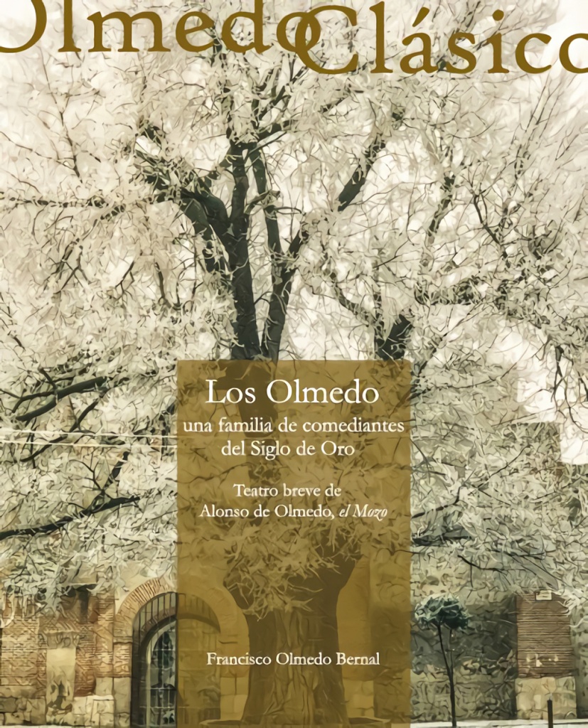 [9788413203478] Olmedo:una familia de actores del siglo de oro