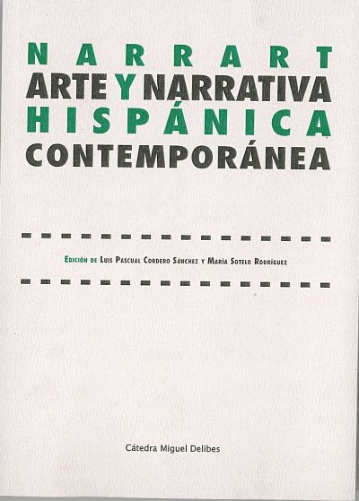 [9788413203560] NARRART. ARTE Y NARRATIVA HISPÁNICA CONTEMPORÁNEA