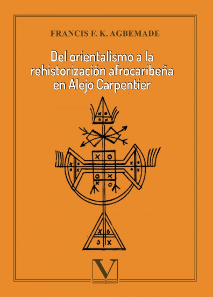 [9788413376967] Del orientalismo a la rehistorización afrocaribeña en Alejo Carpentier