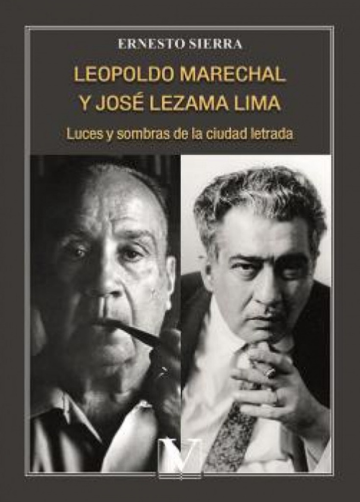 [9788413379555] Leopoldo Marechal y José Lezama Lima: Luces y sombras de la ciudad letrada