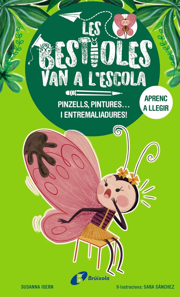 [9788413493350] Les bestioles van a l'escola, 1. Pinzells, pintures... i entremaliadures!