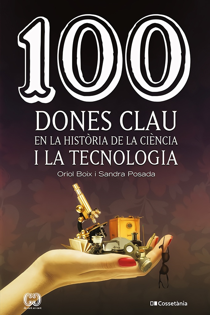 [9788413561745] 100 dones clau en la hist.ria de la ciència i la tecnologia