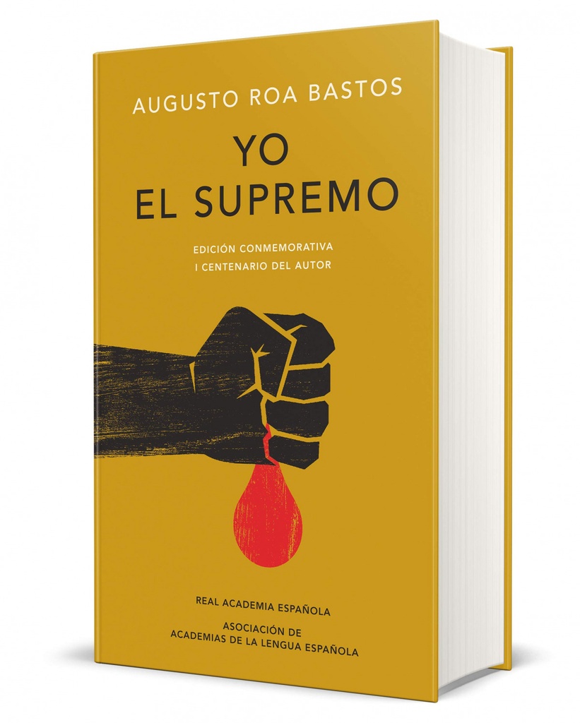 [9788420479774] Yo el supremo. Edición conmemorativa/ I the Supreme. Commemorative Edition