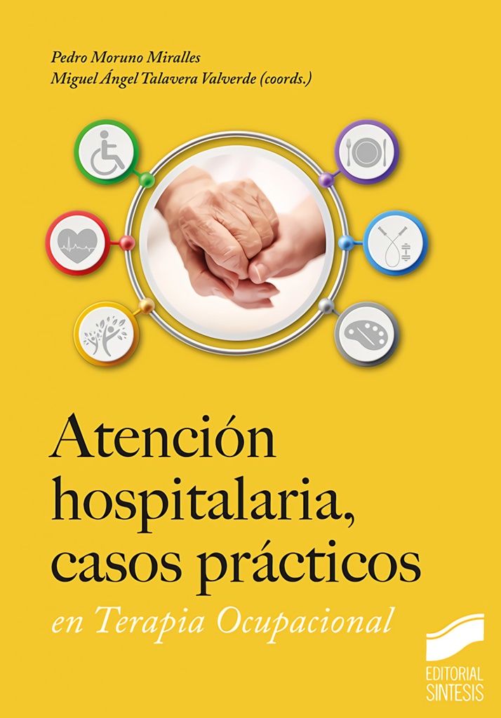 [9788413574141] Atención hospitalaria, casos prácticos en Terapia Ocupacional