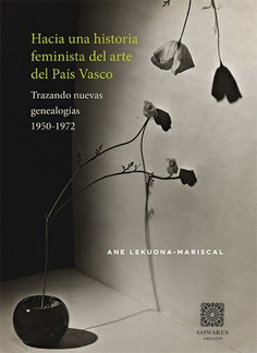 [9788413698854] HACIA UNA REVISIÓN FEMINISTA DE LA HISTORIA DEL ARTE DEL PAÍS VASCO