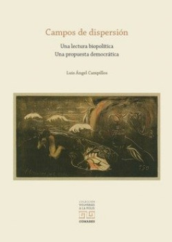 [9788413699646] CAMPOS DE DISPERSION UNA LECTURA BIOPOLITICA UNA PROPUESTA