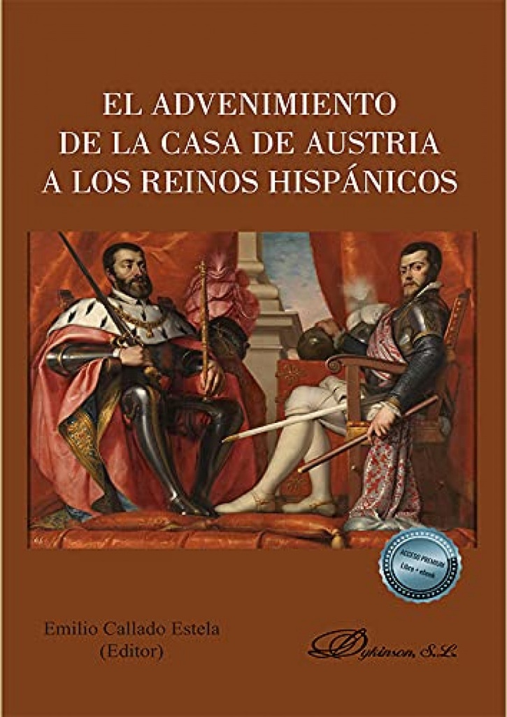 [9788413776323] El advenimiento de la Casa de Austria a los Reinos Hispánicos