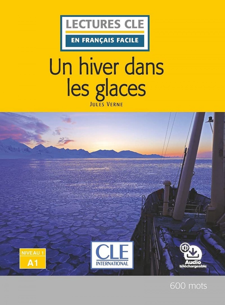 [9782090318302] Un Hiver Dans Les Glaces - Niveau 1, A1 - Livre + Audio Téléchargeable