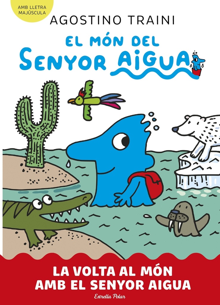 [9788413899060] El món del senyor Aigua 3. La volta al món amb el senyor Aigua