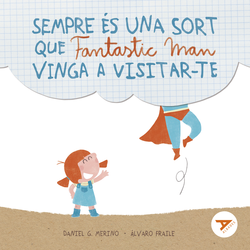 [9788414040362] Sempre és una sort que Fantasticman vinga a visitar-te