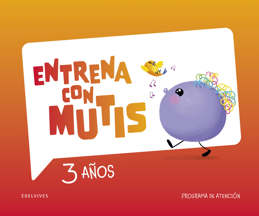 [9788414062357] Entrena con Mutis - 3 años. Programa de atención