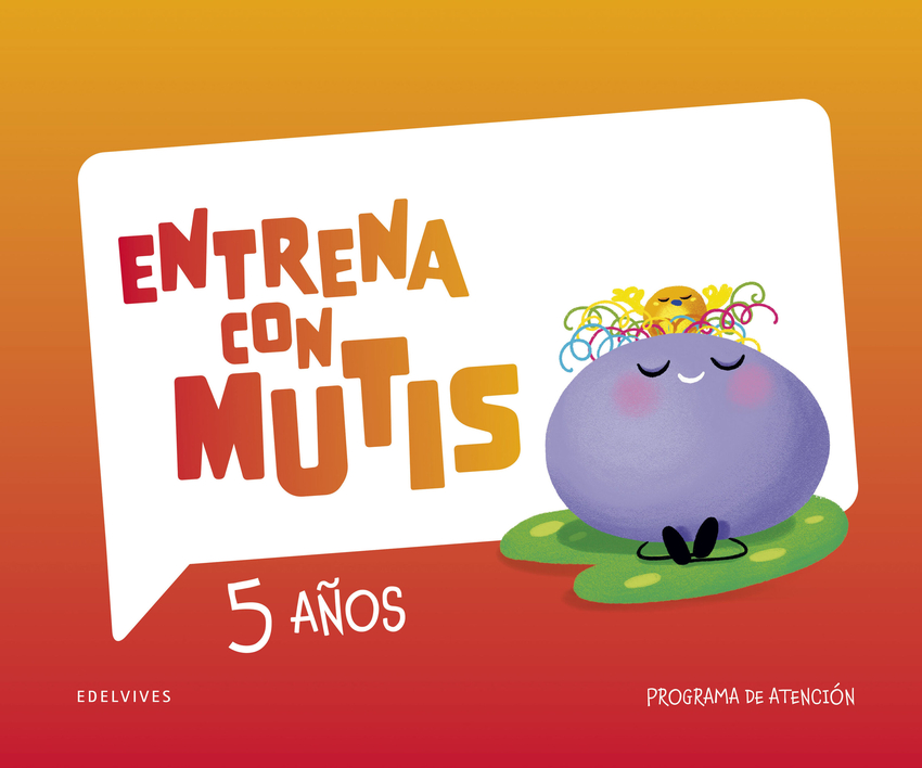 [9788414062371] Entrena con Mutis - 5 años. Programa de atención