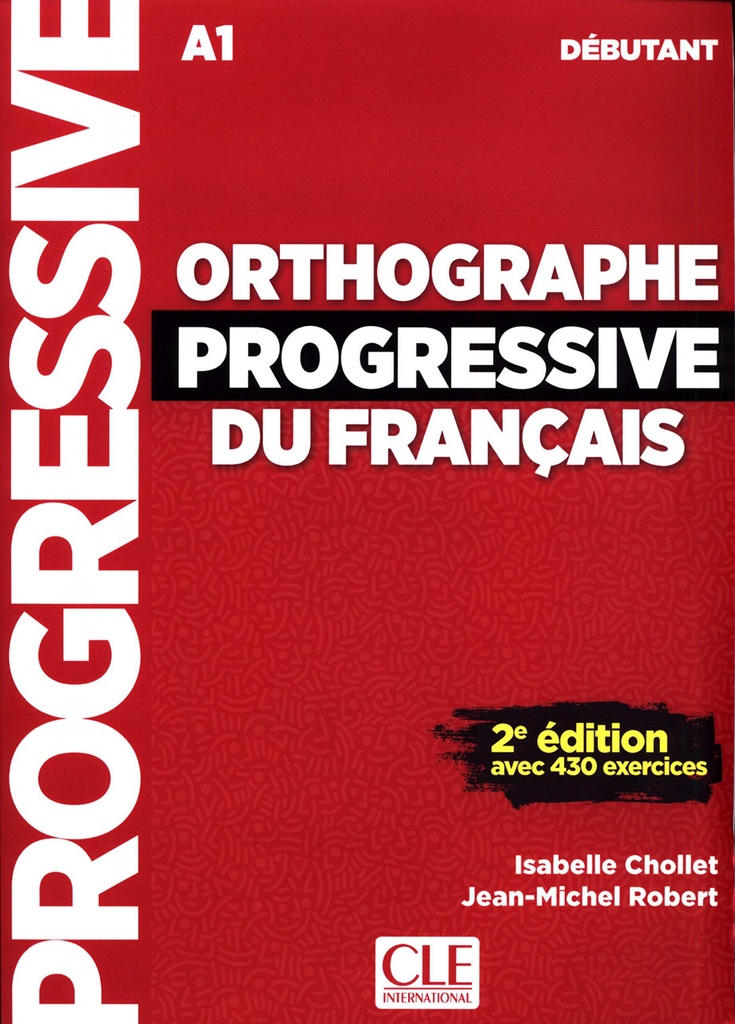 Ortographe Progressive Du Français Dèbutant. (a1)