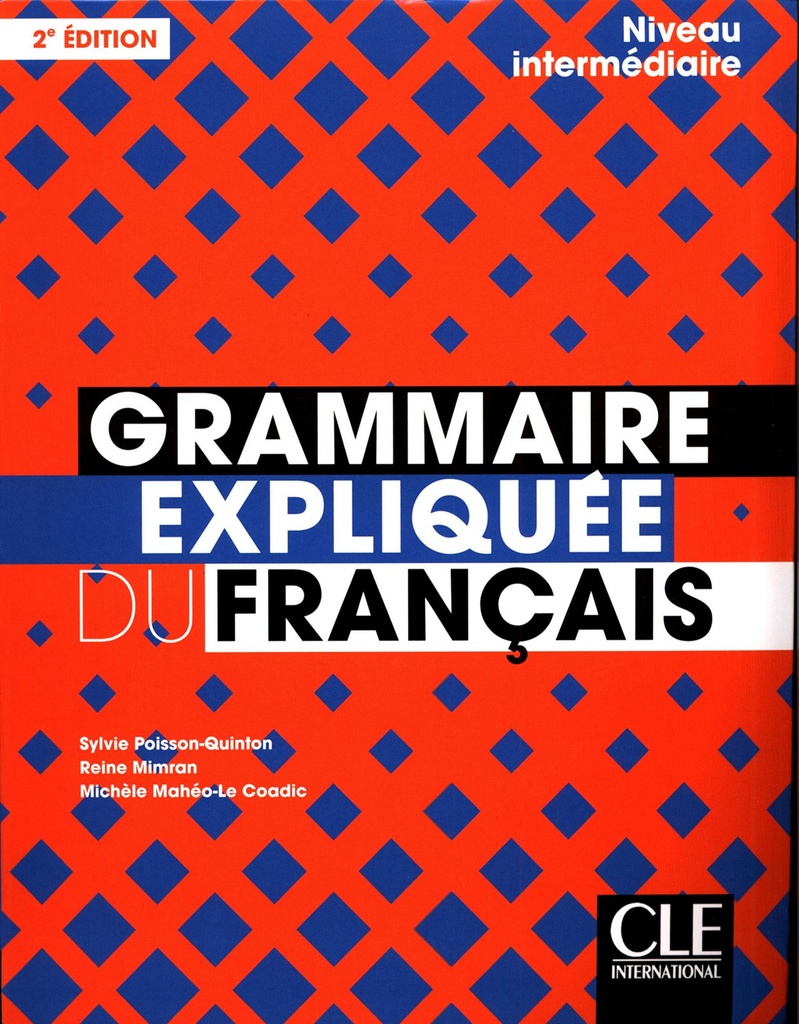 [9782090389876] Grammaire Expliquée Du Français - Niveau Intermédiaire (b1-b2) - Livre - 2ème Éd