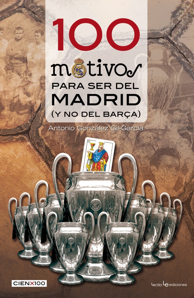 [9788415088615] 100 motivos para ser del Madrid y no del BarÇa