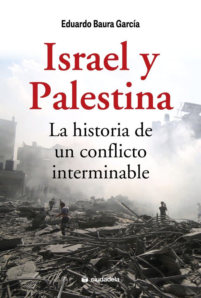 [9788415436836] Israel y Palestina. La historia de un conflicto interminable