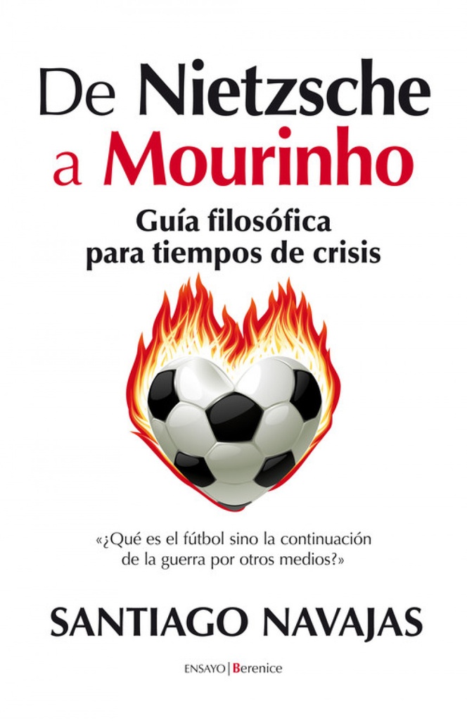 [9788415441045] De Nietzsche a Mourinho. Guía filosófica para tiempos de crisis