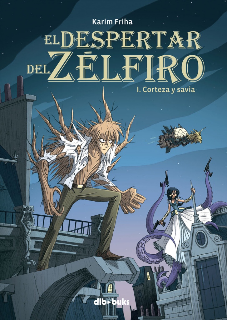 [9788415850090] Despertar Del Zelfiro, 1 Corteza Y Savia