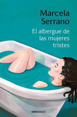 [9788466360807] El albergue de las mujeres tristes / The Retreat forHeartbroken Women
