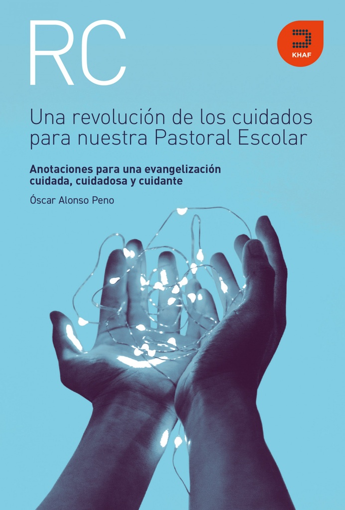 [9788415995456] Una revolución de los cuidados para nuestra Pastoral Escolar