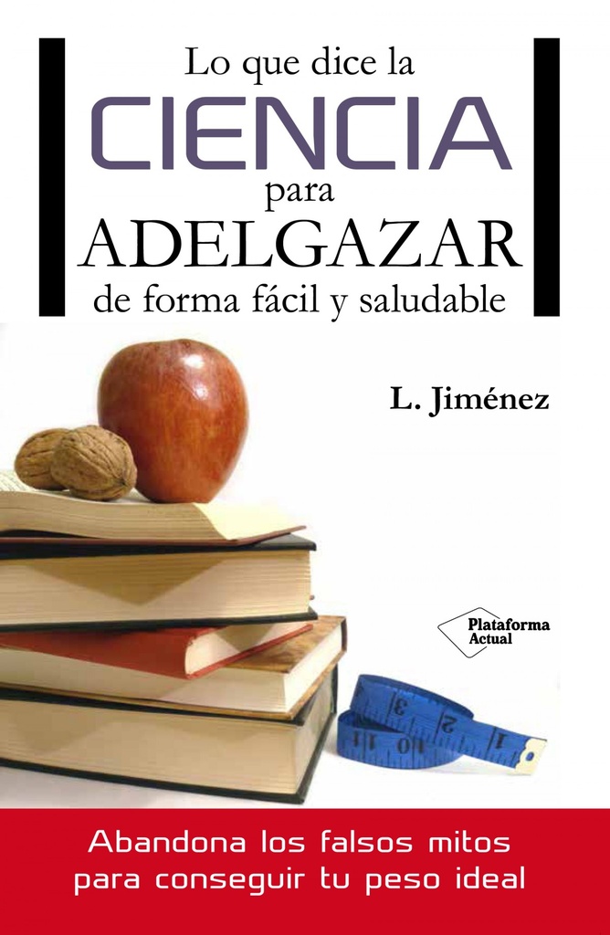 [9788416096749] Lo que dice la ciencia para adelgazar
