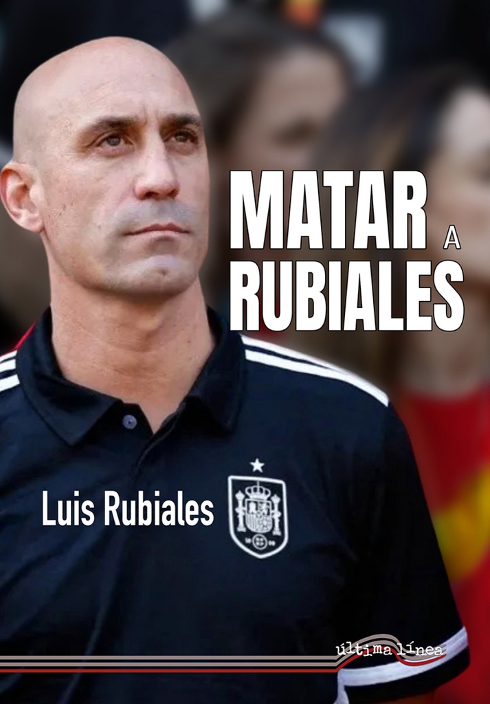 [9788416159956] Matar a Rubiales