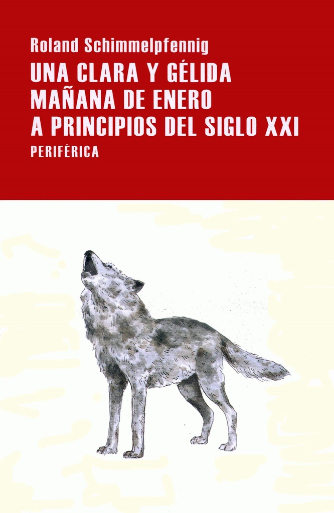 [9788416291960] Una clara y gélida mañana de enero a principios del siglo XXI