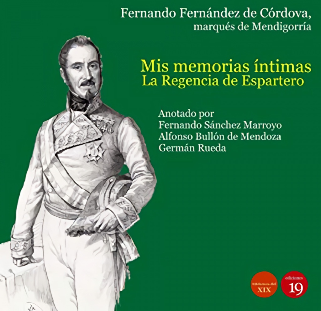 [9788417280536] Mis memorias íntimas. La Regencia de Espartero y el de pronunciamento de Torrejón, 1840-1844