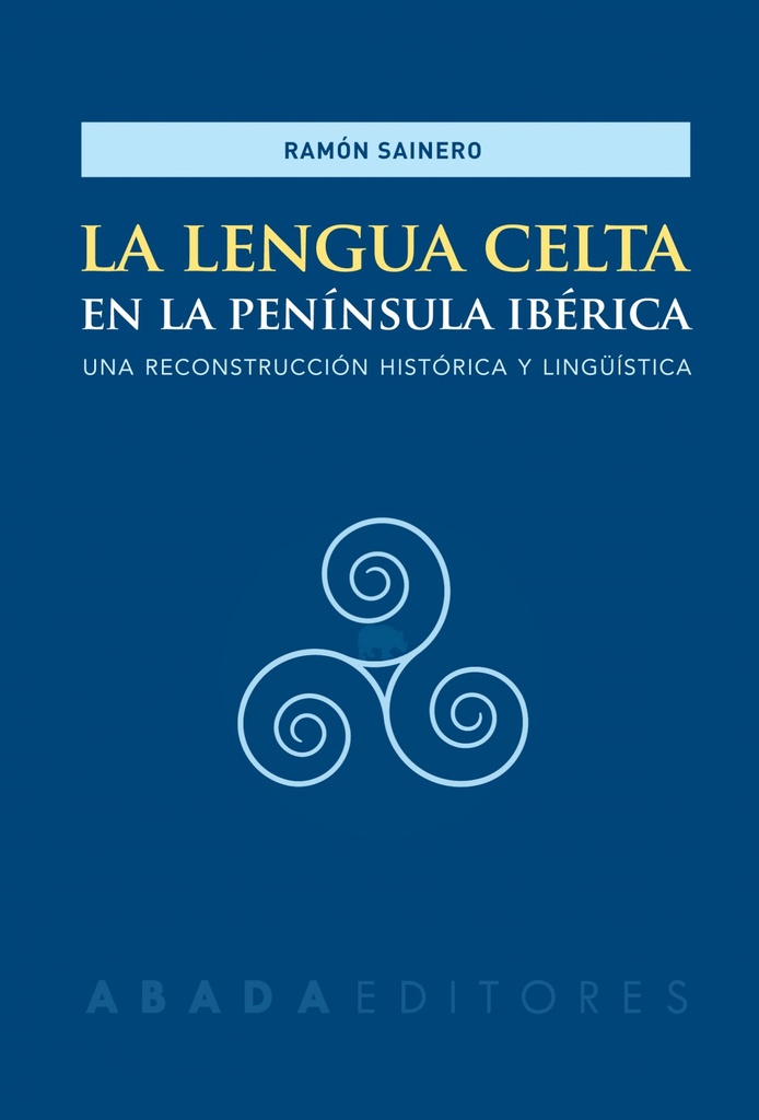 [9788417301125] LA LENGUA CELTA EN LA PENÍNSULA IBÉRICA