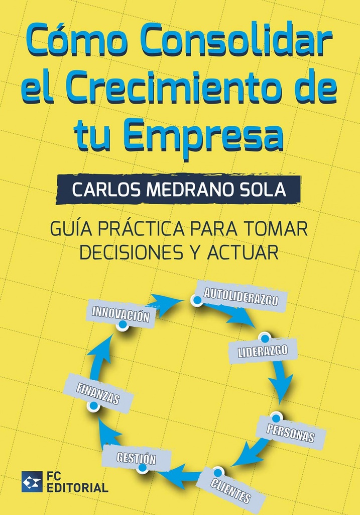 [9788417701505] COMO CONSOLIDAR EL CRECIMIENTO DE TU EMPRESA