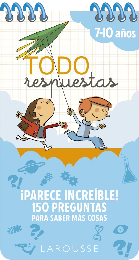 [9788417720797] Todo respuestas. ¡Parece increíble! 150 preguntas para saber más cosas