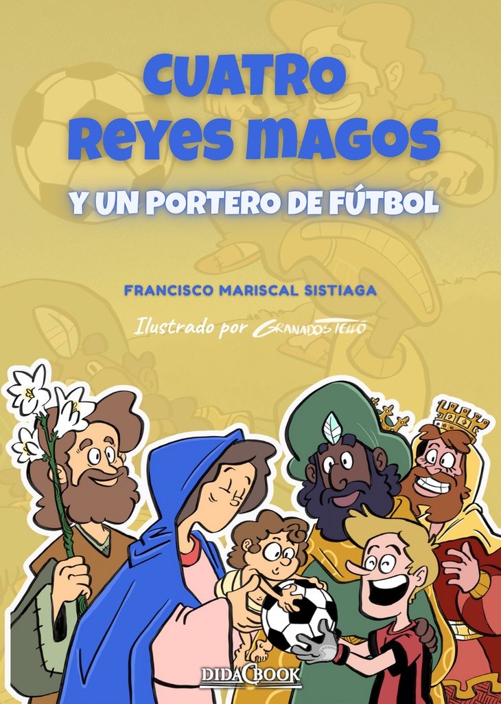 [9788417855529] Cuatro Reyes Magos y un portero de fútbol