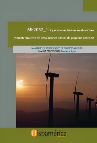 [9788417958657] MF2052_1 Operaciones básicas en el montaje y mantenimiento de instalaciones eólicas de pequeña potencia